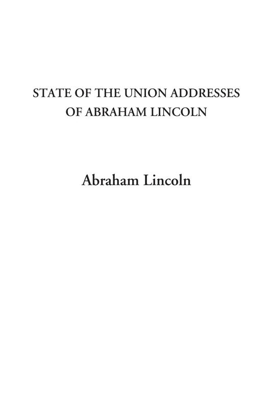 State of the Union Addresses of Abraham Lincoln
