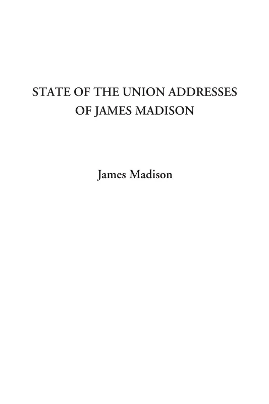 State of the Union Addresses of James Madison