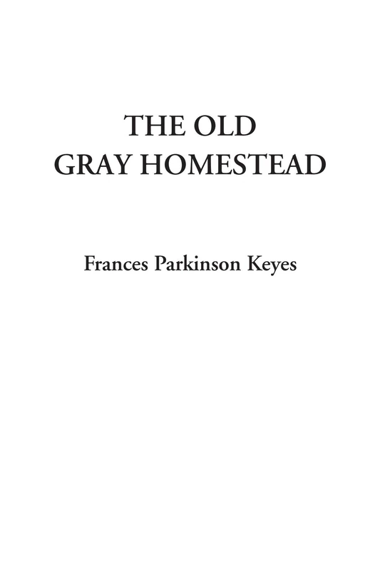The Old Gray Homestead