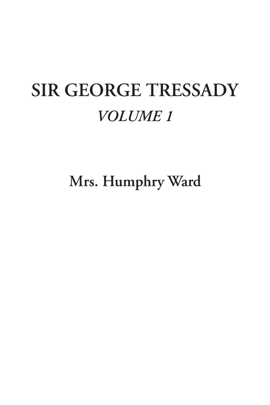 Sir George Tressady, Volume 1 - Image 1