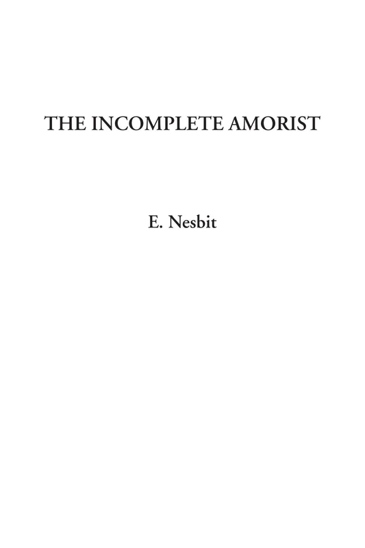 The Incomplete Amorist