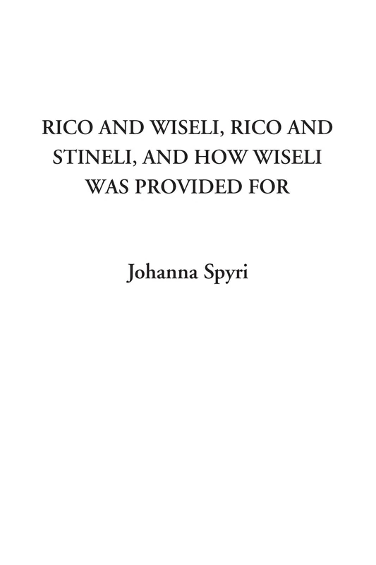 Rico And Wiseli, Rico And Stineli, And How Wiseli Was Provided For - Image 1
