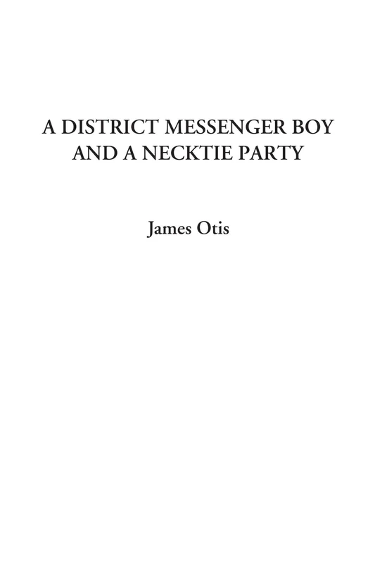 A District Messenger Boy and a Necktie Party - Image 1