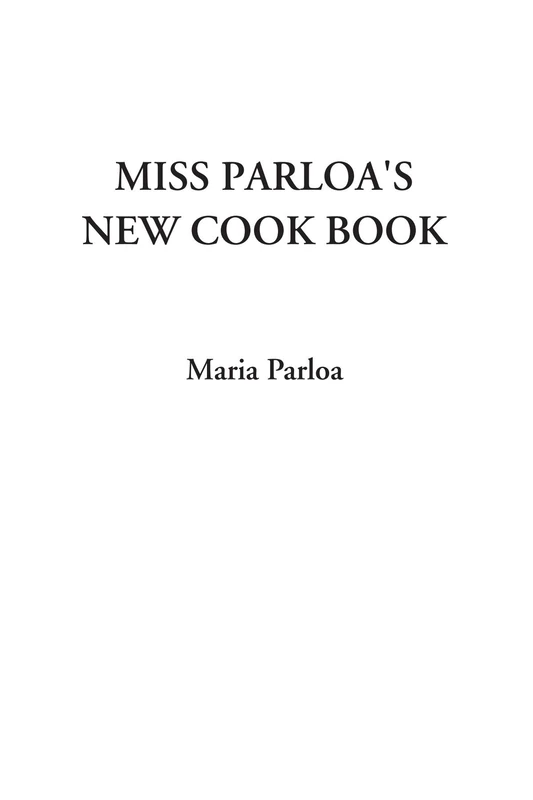Miss Parloa's New Cook Book