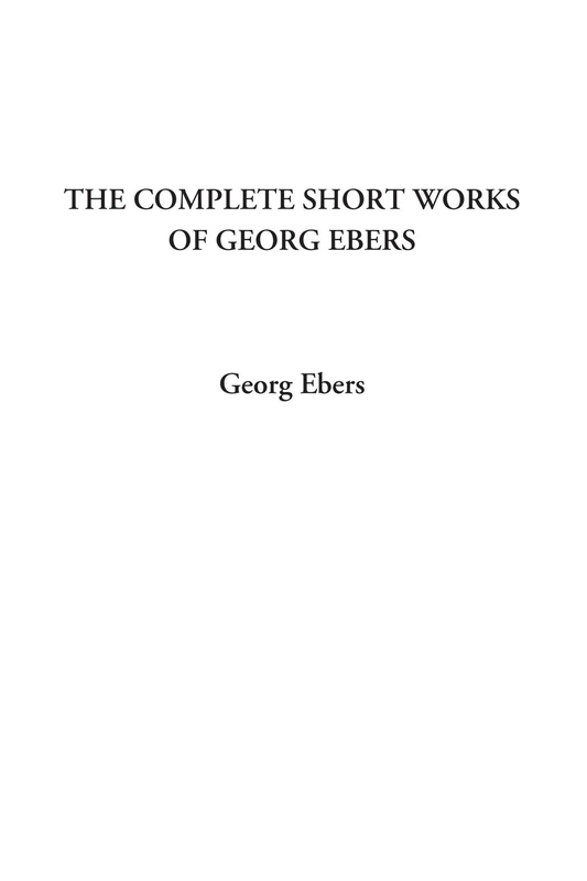 The Complete Short Works of Georg Ebers