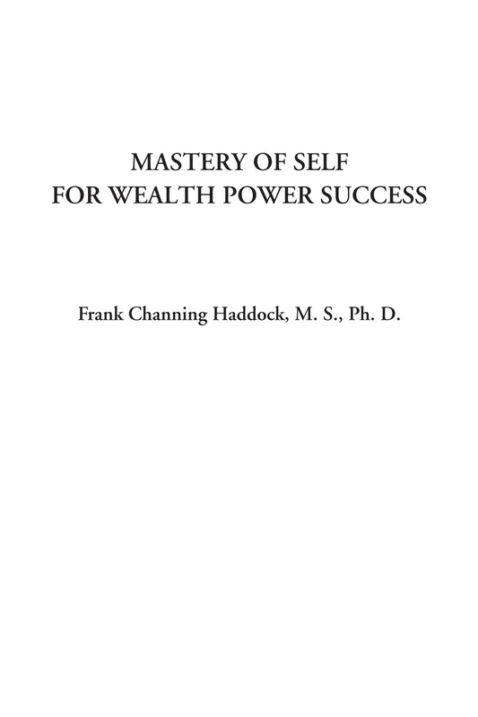 Mastery of Self for Wealth Power Success