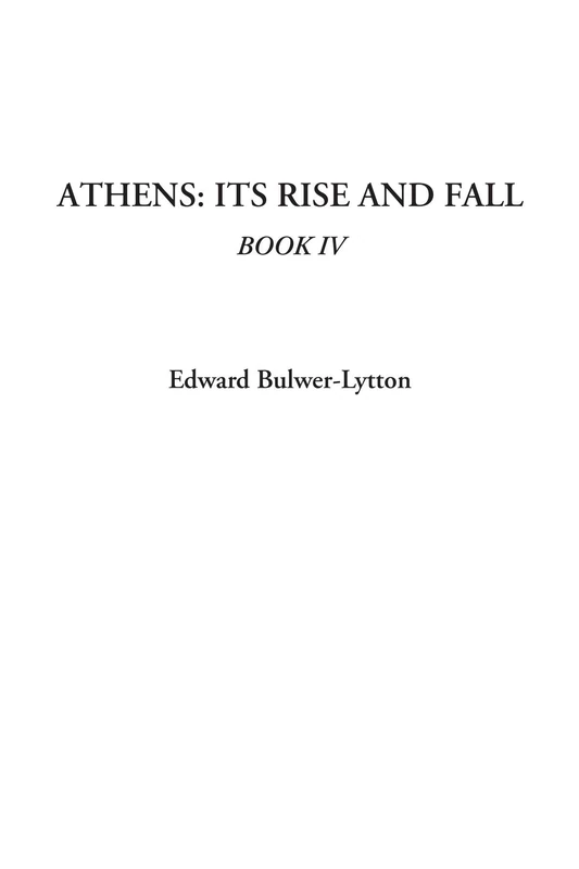 Athens: Its Rise and Fall, Book IV