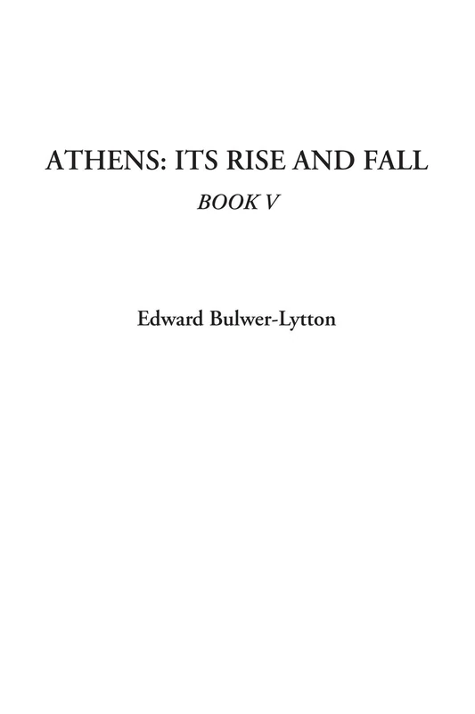 Athens: Its Rise and Fall, Book V