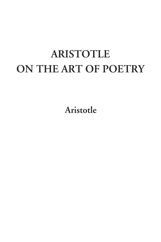 Aristotle on the Art of Poetry