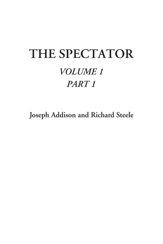 The Spectator, Volume 1, Part 1