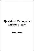 Quotations from John Lothrop Motley