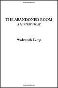 The Abandoned Room (A Mystery Story)