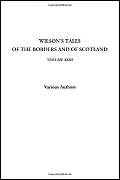 Wilson's Tales of the Borders and of Scotland, Volume XXIII: 23 - Image 1