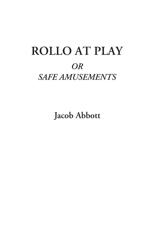 Rollo at Play Or Safe Amusements