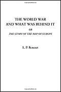 The World War and What was Behind It Or The Story of the Map of Europe - Image 1