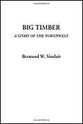 Big Timber (A Story of the Northwest)