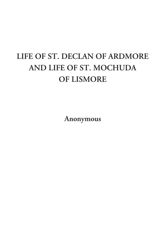 Life of ST. Declan of Ardmore and Life of ST. Mochuda of Lismore