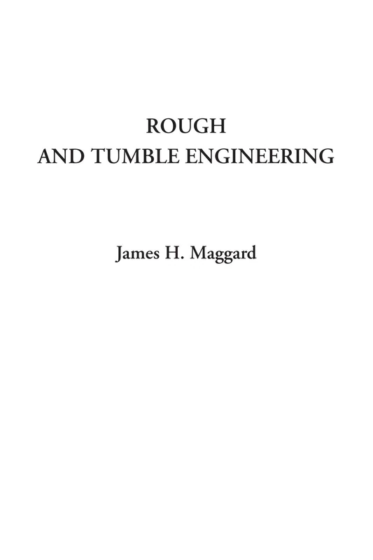 Rough and Tumble Engineering