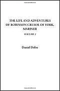 The Life and Adventures of Robinson Crusoe of York, Mariner, Volume 1