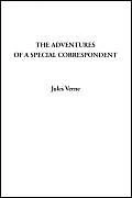 The Adventures of a Special Correspondent