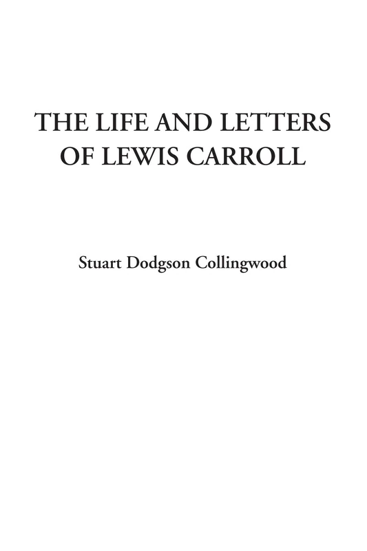 The Life and Letters of Lewis Carroll