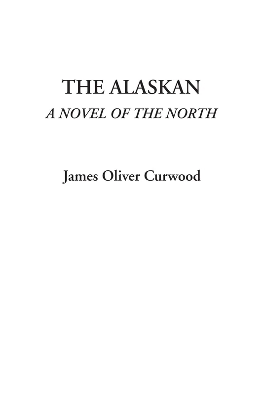The Alaskan (A Novel of the North) - Image 1