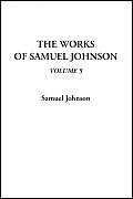 The Works of Samuel Johnson, Volume 5
