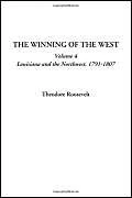 The Winning of the West (Volume 4, Louisiana and the Northwest, 1791-1807) - Image 1