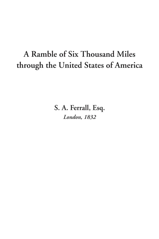 A Ramble of Six Thousand Miles through the United States of America