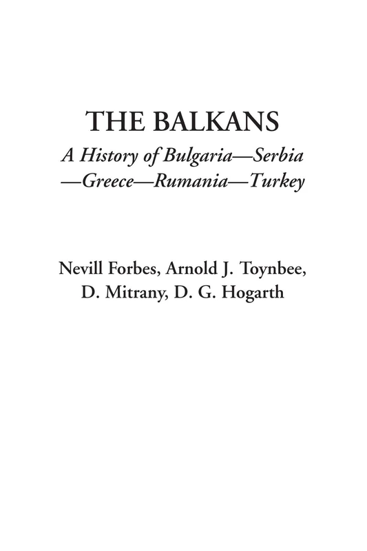The Balkans (A History of Bulgaria - Serbia - Greece - Rumania - Turkey)