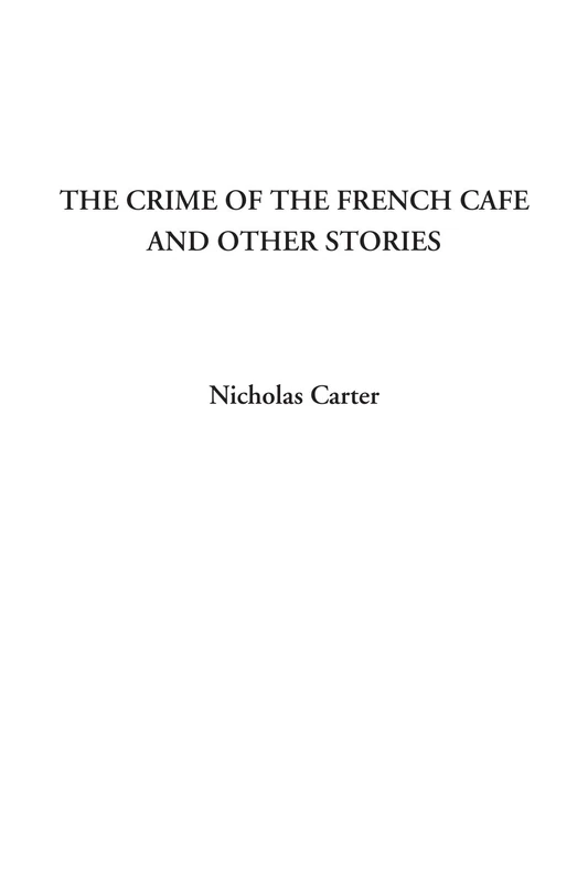 The Crime of the French Cafe and Other Stories