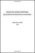 Essays on some Unsettled Questions of Political Economy - Image 1