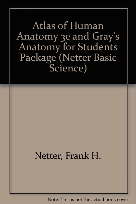 Atlas of Human Anatomy 3e and Gray's Anatomy for Students Package (Netter Basic Science)