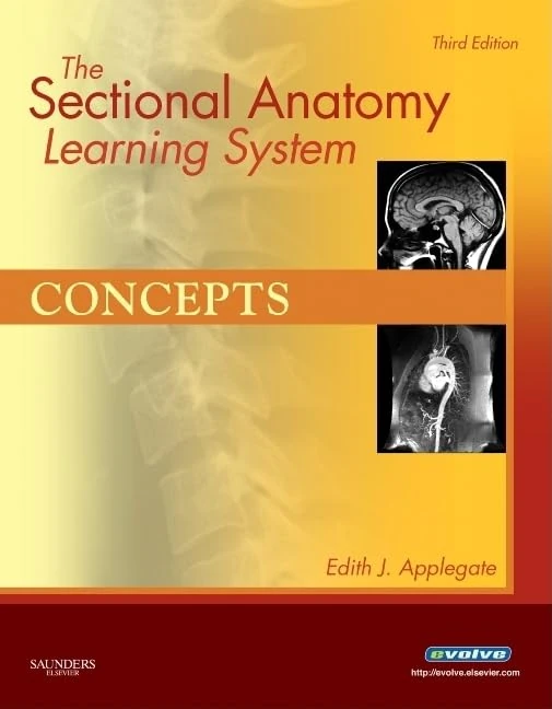 The Sectional Anatomy Learning System: Concepts and Applications 2-Volume Set