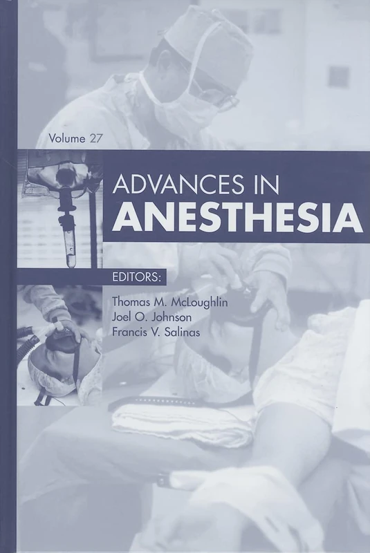 Advances in Anesthesia, 2009: Volume 27 (Advances, Volume 27)