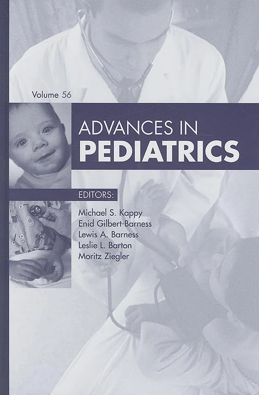 Advances in Pediatrics, 2009 (Volume 56) (Advances, Volume 56)