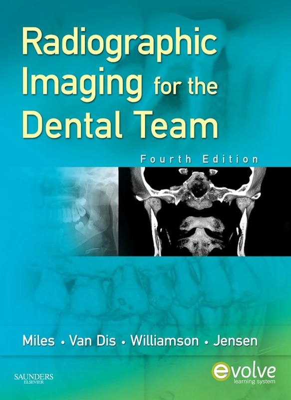 Radiographic Imaging for the Dental Team, 4e