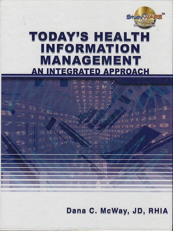 Today's Health Information Management: An Integrated Approach