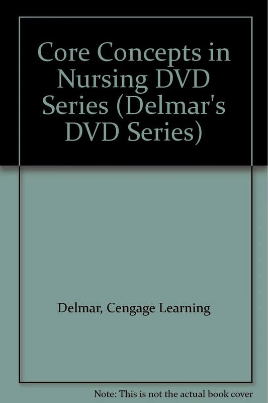 Core Concepts in Nursing (Delmar's DVD Series)