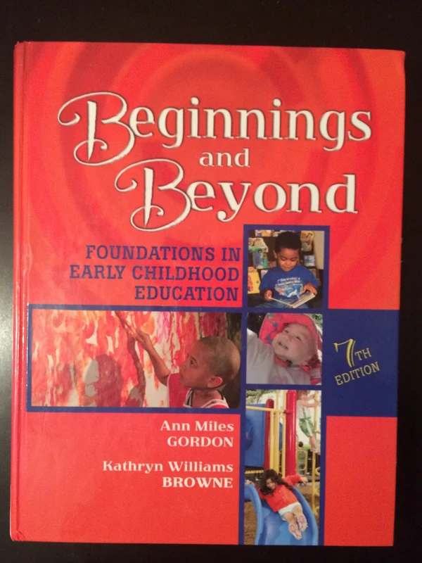 Beginnings and Beyond: Foundations in Early Childhood Education