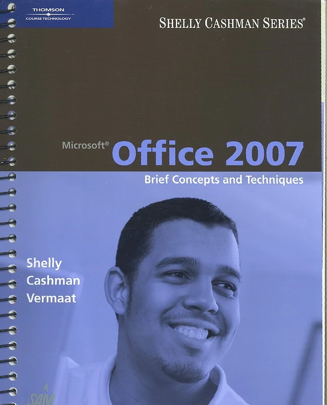 Microsoft Office 2007: Brief Concepts and Techniques