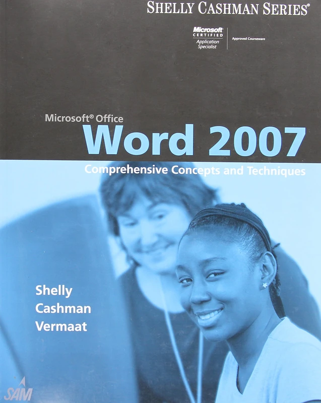 Microsoft Office Word 2007: Comprehensive Concepts and Techniques (Shelly Cashman Series)