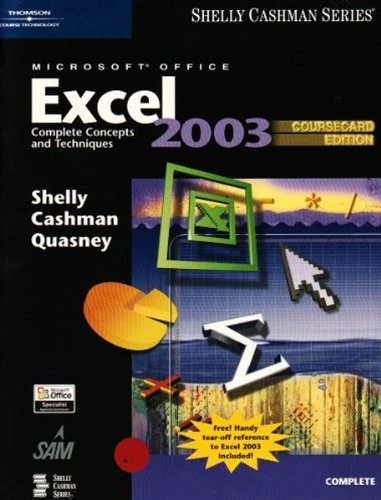 Microsoft Office Excel 2003: Complete Concepts and Techniques (Shelly Cashman Series)