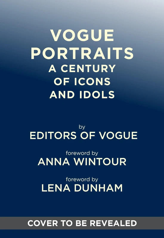 Vogue Portraits: A Century of Icons and Idols