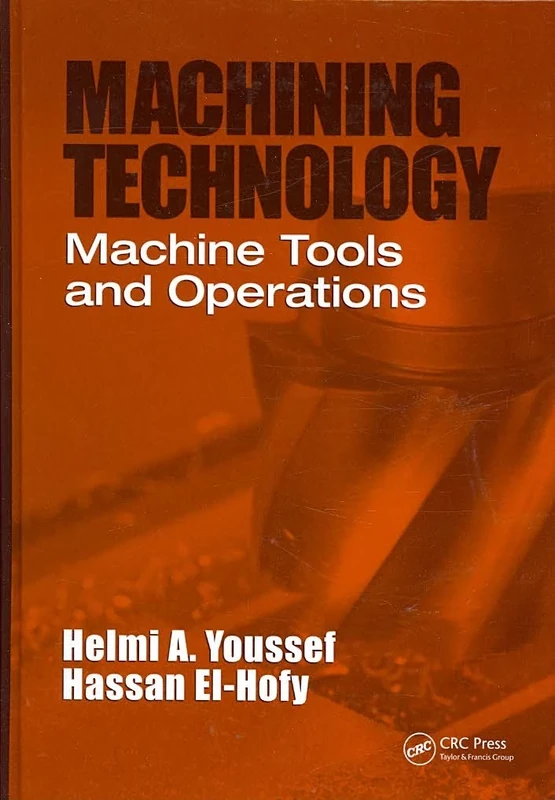 Machining Technology: Machine Tools and Operations
