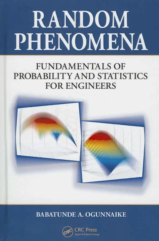 Random Phenomena: Fundamentals of Probability and Statistics for Engineers