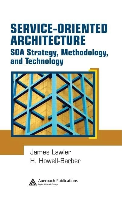 Service-Oriented Architecture: SOA Strategy, Methodology, and Technology