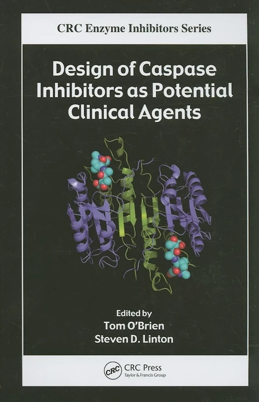 Design of Caspase Inhibitors as Potential Clinical Agents (CRC Enzyme Inhibitors)
