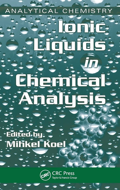 Ionic Liquids in Chemical Analysis: 03 (Analytical Chemistry)