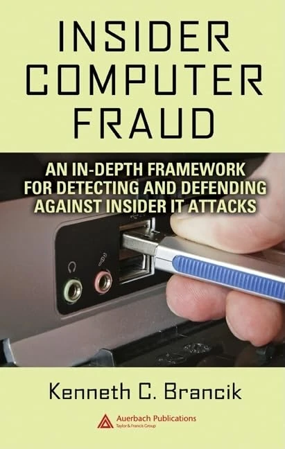 Insider Computer Fraud: An In-depth Framework for Detecting and Defending against Insider IT Attacks